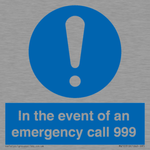 In the event of an emergency call 999